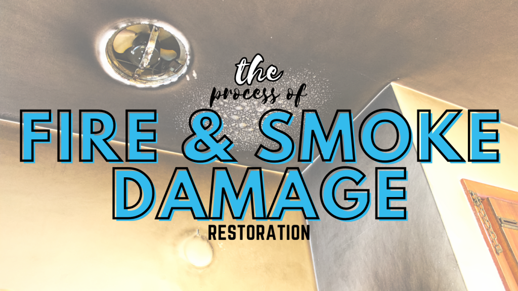 process of fire and smoke damage restoration